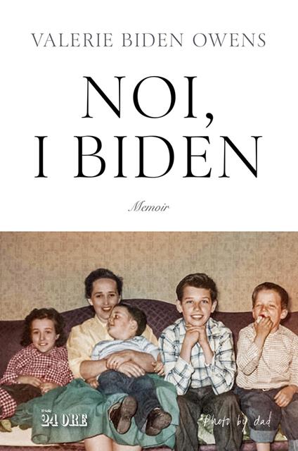 Noi, i Biden - Valerie Biden Owens - ebook
