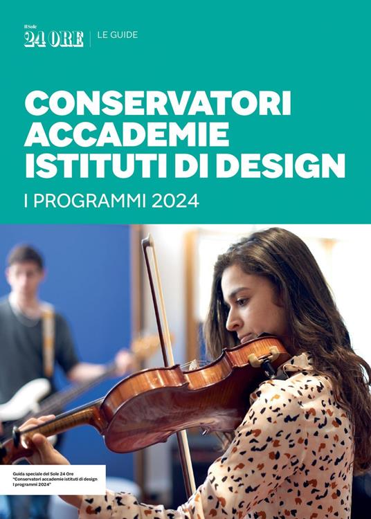 Conservatori, accademie, istituti di design. I programmi 2024 - AA.VV. - ebook