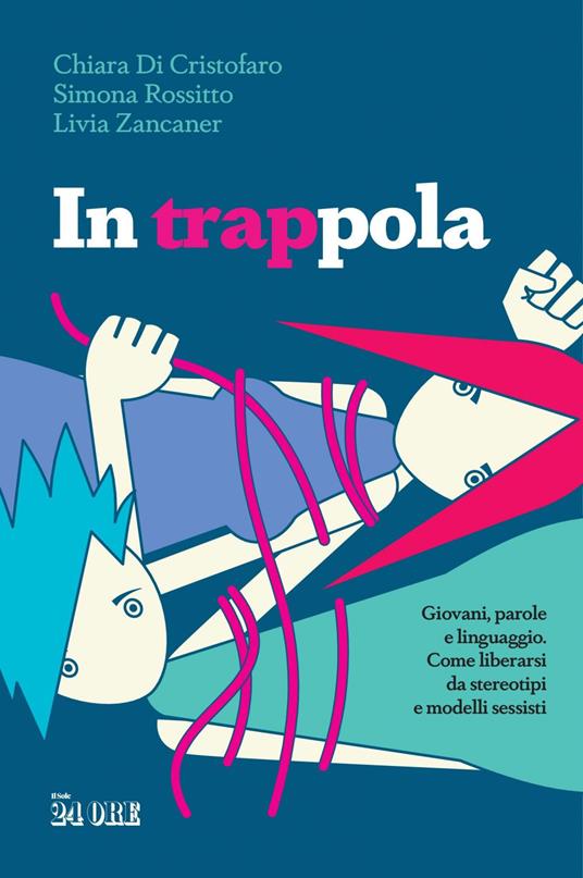 In trappola - Chiara Di Cristofaro,Simona Rossitto,Livia Zancaner - ebook