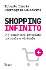 Shopping infinito. L'e-commerce integrato tra reale e virtuale