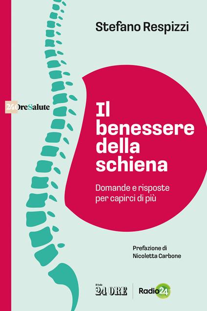 Il benessere della schiena. Domande e risposte per capirci di più - Stefano Respizzi - copertina