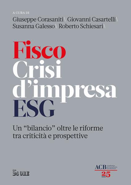 Fisco crisi d'impresa ESG. Un «bilancio» oltre le riforme tra criticità e prospettive - copertina