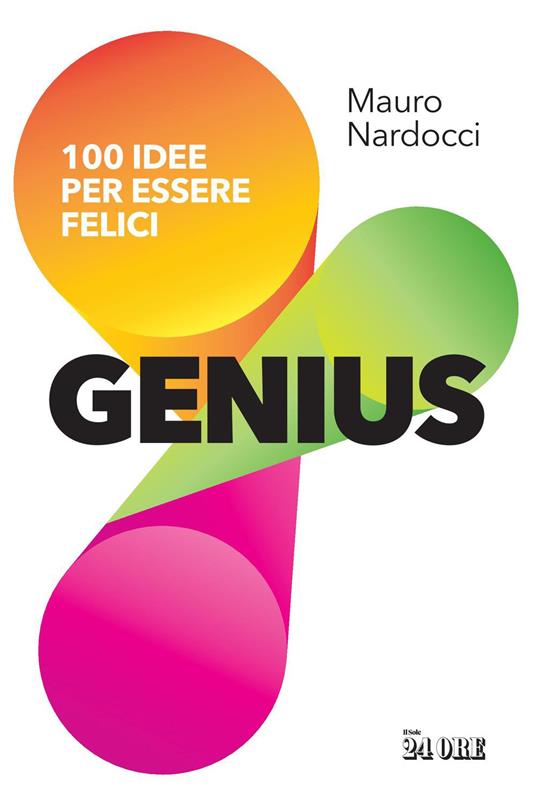 Genius. 100 idee per essere felici - Mauro Nardocci - ebook