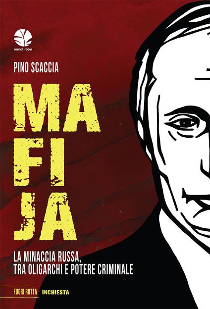 Mafija. La minaccia russa, tra oligarchi e potere criminale - Pino Scaccia - copertina