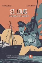 St. Louis. Il coraggio di un capitano. Ediz. speciale