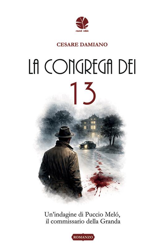 La congrega dei 13. Un'indagine di Puccio Meló, il commissario della Granda - Cesare Damiano - copertina