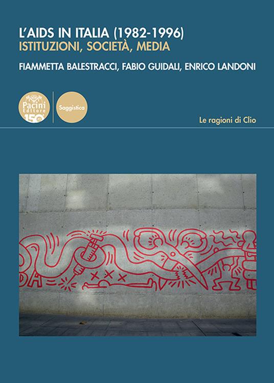 L'Aids in Italia (1982-1996). Istituzioni, società, media - Fiammetta Balestracci,Fabio Guidali,Enrico Landoni - copertina