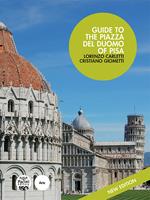 Guide to the Piazza del Duomo of Pisa. Nuova ediz.