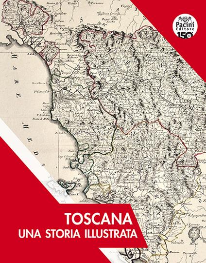 Toscana. Una storia illustrata. Ediz. illustrata - copertina