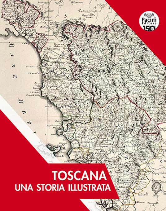 Toscana. Una storia illustrata. Ediz. illustrata - copertina