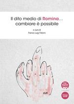 Il dito medio di Romina... Cambiare è possibile