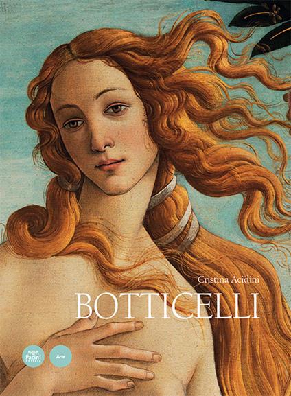 Botticelli. Ediz. illustrata - Cristina Acidini - copertina