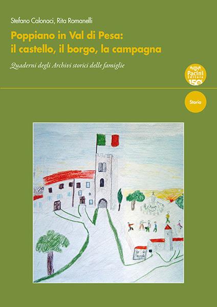 Poppiano in Val di Pesa. Il castello, il borgo, la campagna. Quaderni degli Archivi storici delle famiglie - copertina