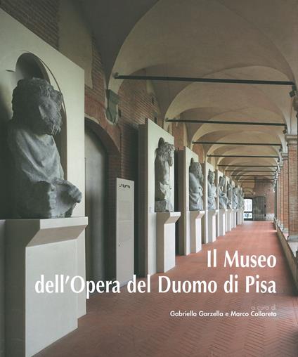 Il Museo dell'Opera del Duomo di Pisa. Ediz. a colori - copertina