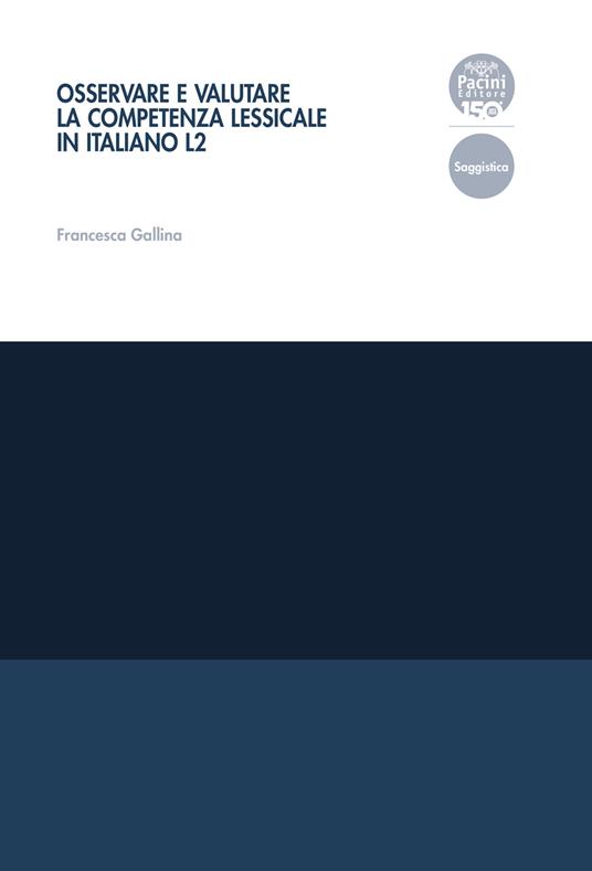 Osservare e valutare la competenza lessicale in italiano L2 - Francesca Gallina - copertina