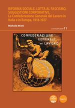 Riforma sociale, lotta al fascismo, suggestioni corporative. La Confederazione Generale del Lavoro in Italia e in Europa, 1918-1927