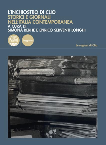 L'inchiostro di Clio. Storici e giornali nell'Italia contemporanea - copertina