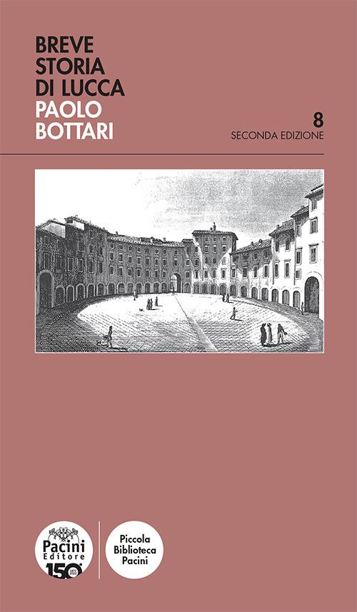 Breve storia di Lucca - Paolo Bottari - copertina