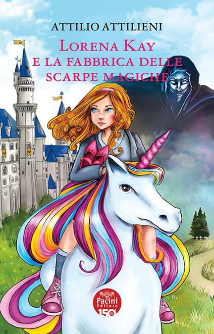 Lorena Kay e la fabbrica delle scarpe magiche - Attilio Attilieni - copertina