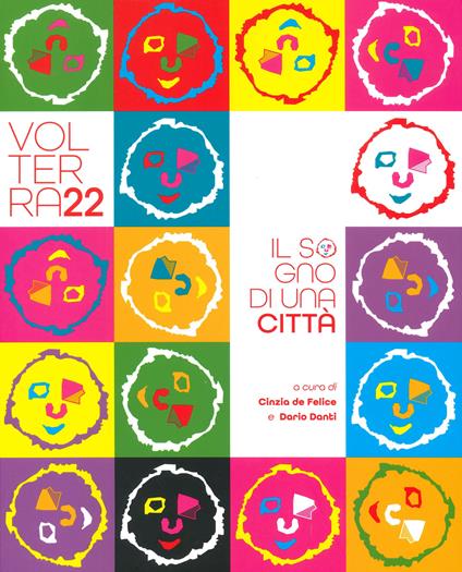 Volterra22. Il sogno di una città. Ediz. a colori - copertina