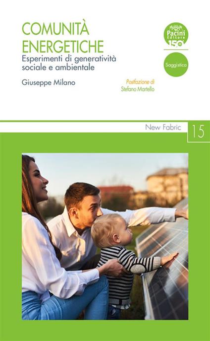 Comunità energetiche. Esperimenti di generatività sociale e ambientale - Giuseppe Milano - ebook