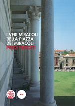 I veri miracoli della piazza dei Miracoli