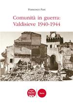 Comunità in guerra: Valdisieve 1940-1944