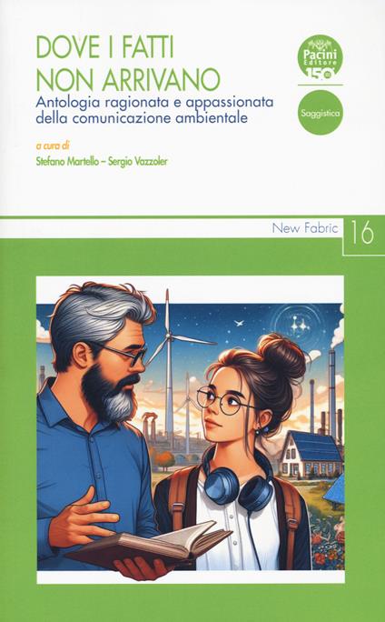 Dove i fatti non arrivano. Antologia ragionata e appassionata della comunicazione ambientale - copertina