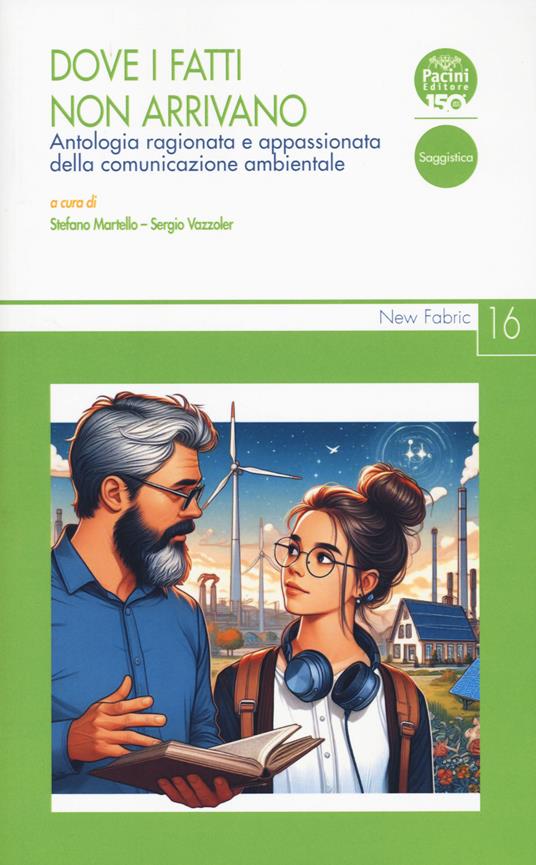 Dove i fatti non arrivano. Antologia ragionata e appassionata della comunicazione ambientale - copertina
