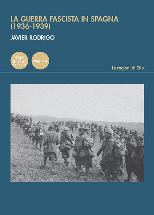 La guerra fascista in Spagna (1936-1939) - Javier Rodrigo - copertina