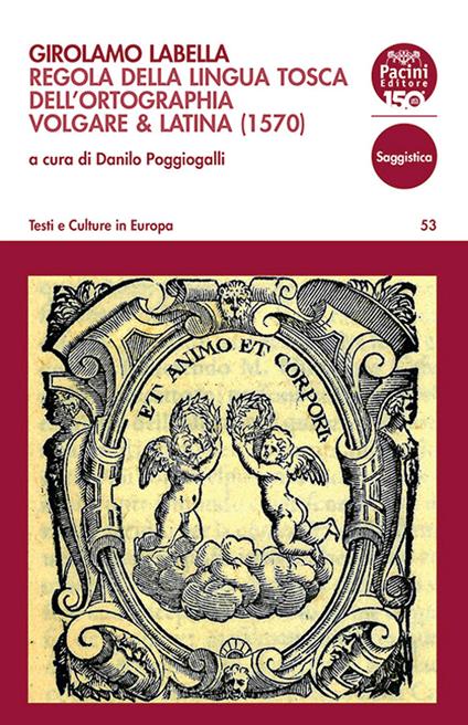 Girolamo Labella. Regola della lingua tosca dell'ortographia volgare & latina (1570) - copertina