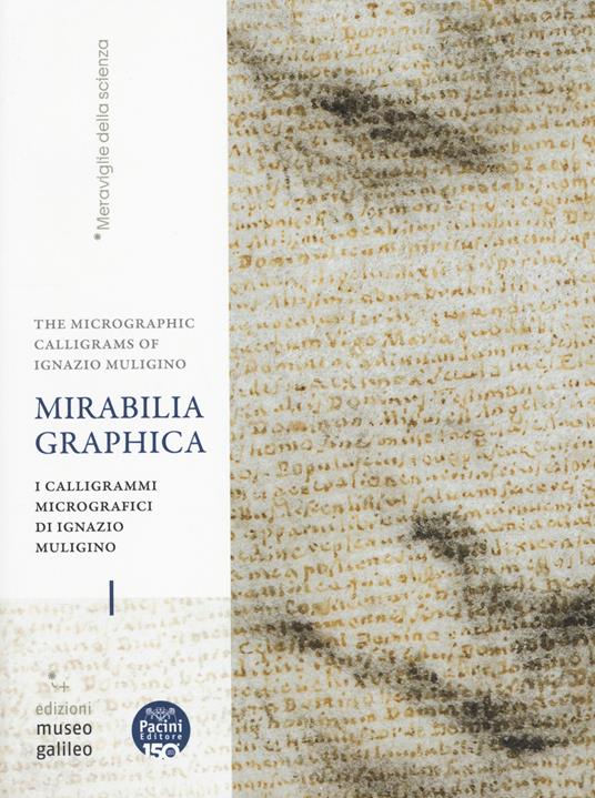 Mirabilia grafica. I calligrammi micrografici di Ignazio Muligino-The micrographic calligrams of Ignazio Muligino. Catalogo della mostra (Firenze, 18 giugno-18 ottobre 2026). Ediz. a colori - copertina
