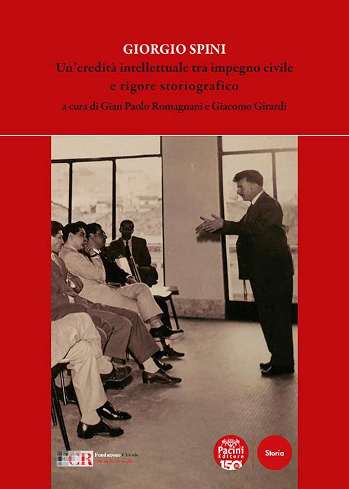 Giorgio Spini. Un'eredità intellettuale tra impegno civile e rigore storiografico - copertina