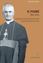 Il padre. La paternità sacerdotate del servo di Dio, mons Favola, nei primi scritti alle sue chiese