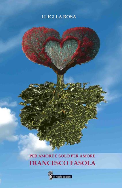 Per amore e solo per amore. Francesco Fasola - Luigi La Rosa - copertina