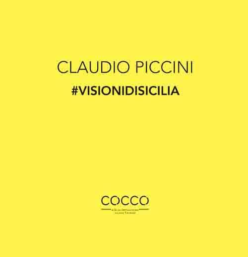 Claudio Piccini #visionidisicilia - copertina