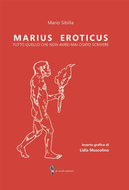 Marius Eroticus. tutto quello che non avrei mai osato scrivere - Mario Sibilla - copertina