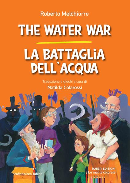 The water war-La battaglia dell'acqua. Ediz. bilingue - Roberto Melchiorre - copertina