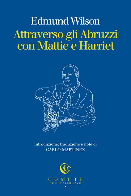Attraverso gli Abruzzi con Mattie e Harriet - Edmund Wilson - copertina
