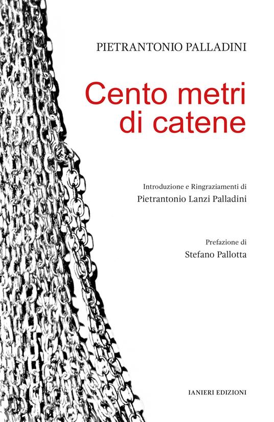 Cento metri di catene - Pietrantonio Palladini - copertina