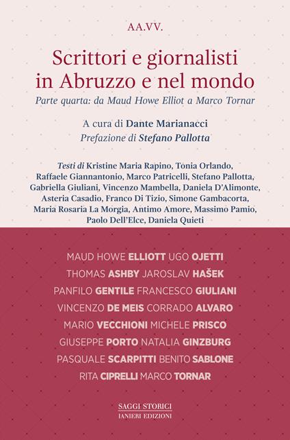 Scrittori e giornalisti in Abruzzo e nel mondo. Vol. 4: Da Maud Howe Elliot a Marco Tornar - copertina