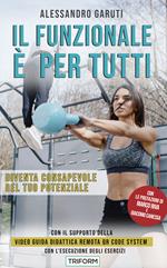 Il funzionale è per tutti. Diventa consapevole del tuo potenziale. Con video guida