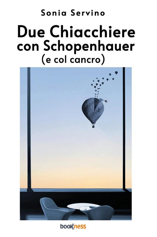 Due chiacchiere con Schopenhauer (e col cancro) - Sonia Servino - copertina