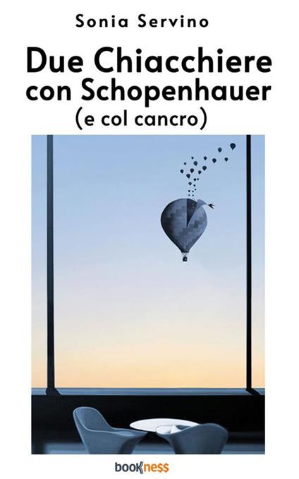 Due chiacchiere con Schopenhauer (e col cancro) - Sonia Servino - ebook