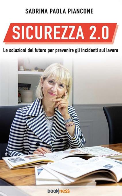 Sicurezza 2.0. Le soluzioni del futuro per prevenire gli incidenti sul lavoro - Sabrina Paola Piancone - ebook