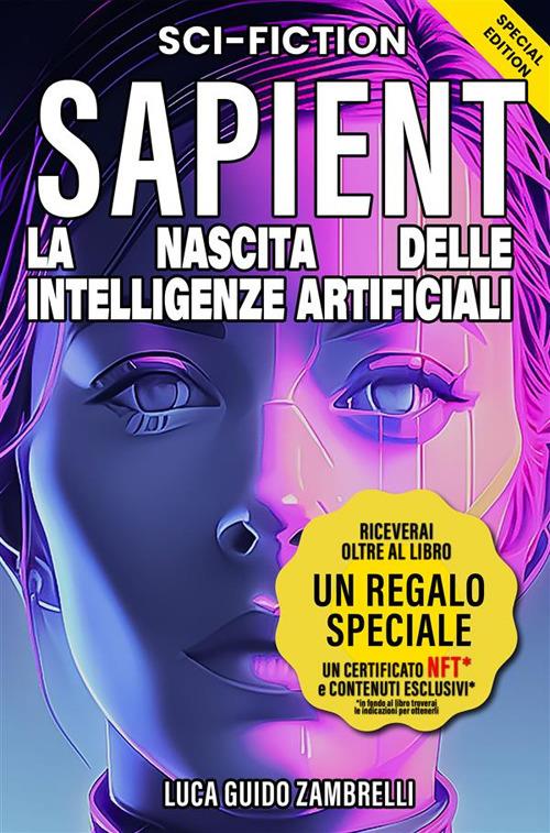 Sapient. La nascita delle intelligenze artificiali - Luca Guido Zambrelli,Sara Tamponi - ebook
