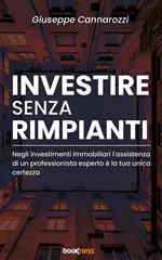 Investire senza rimpianti. Negli investimenti immobiliari l'assistenza di un professionista esperto è la tua unica certezza