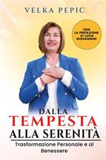 Dalla tempesta alla serenità. Trasformazione personale e al benessere