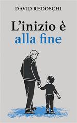 L' inizio è alla fine
