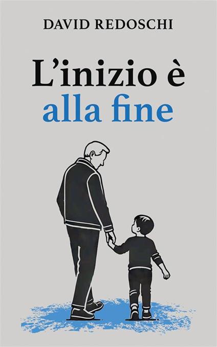 L' inizio è alla fine - David Redoschi - ebook